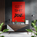 Red Brush Get Shit Done Brushed Aluminum Dibond Wall Art